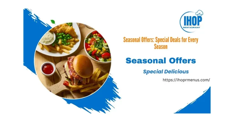 Seasonal Offers – limited-time promotions on food and drinks with fresh, festive flavors